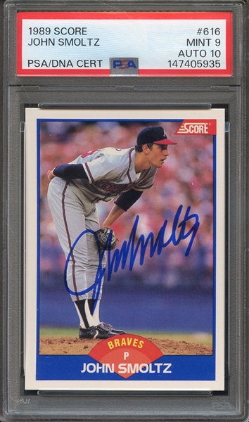 1989 SCORE 616 SIGNED JOHN SMOLTZ PSA MINT 9 PSA/DNA AUTO 10