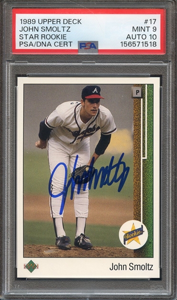 1989 UPPER DECK 17 SIGNED JOHN SMOLTZ PSA MINT 9 PSA/DNA AUTO 10