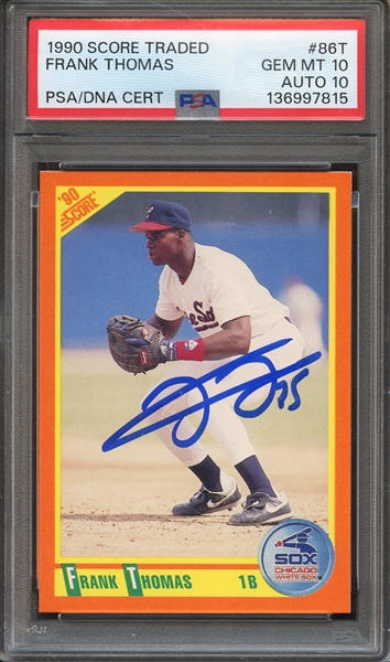 1990 SCORE TRADED 86T SIGNED FRANK THOMAS PSA GEM MT 10 PSA/DNA AUTO 10