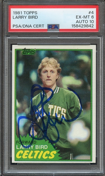 1981 TOPPS 4 SIGNED LARRY BIRD PSA EX-MT 6 PSA/DNA AUTO 10