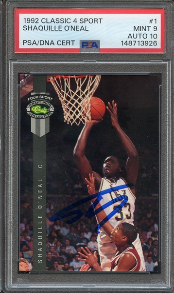 1992 CLASSIC 4 SPORT 1 SIGNED SHAQUILLE O'NEAL PSA MINT 9 PSA/DNA AUTO 10