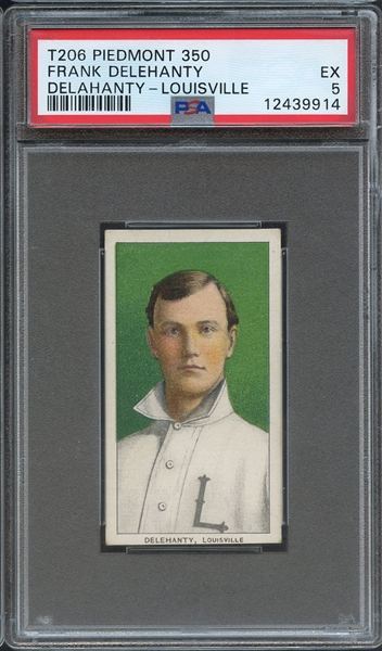 1909-11 T206 PIEDMONT 350 FRANK DELEHANTY DELAHANTY-LOUISVILLE PSA EX 5