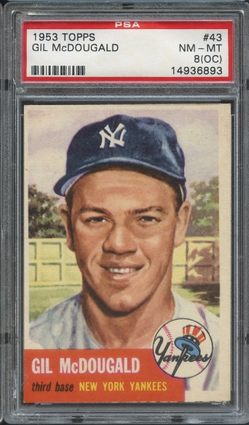 1953 TOPPS 43 GIL McDOUGALD PSA NM-MT 8 (OC)